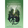 Tajemství lesa Grimm - Kathryn Purdie Tajemství lesa Grimm - Kathryn Purdie
