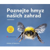 Poznejte hmyz našich zahrad Poznejte hmyz našich zahrad