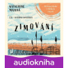 Zimování - Hledání klidu v těžkých časech - Katherine Mayová - Čte Kateřina Winterová Zimování - Hledání klidu v těžkých časech - Katherine Mayová - Čte Kateřina Winterová