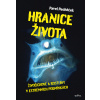Hranice života - Pavel Pecháček Hranice života - Pavel Pecháček