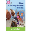 E-kniha Sára v hobby horse klubu - Jenny Bicho E-kniha Sára v hobby horse klubu - Jenny Bicho
