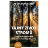 Tajný život stromů. Co cítí, jak komunikují Tajný život stromů. Co cítí, jak komunikují