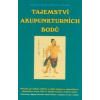 Tajemství akupunkturních bodú Tajemství akupunkturních bodú
