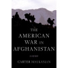 The American War in Afghanistan - Carter Malkasian The American War in Afghanistan - Carter Malkasian
