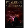 Poslední velikonoce Poslední velikonoce