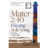 Mater 2-10 - Hwang Sok-yong Mater 2-10 - Hwang Sok-yong