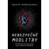 Nebezpečné modlitby Nebezpečné modlitby
