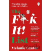 The F**k It! List - Melanie Cantor The F**k It! List - Melanie Cantor