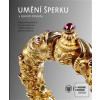 Umění šperku v zemích Or… (Tereza Hejzlarová; Jindřich Mleziva; Dagmar Pospíšilová; Adriana Stříbrná) Umění šperku v zemích Or… (Tereza Hejzlarová; Jindřich Mleziva; Dagmar Pospíšilová; Adriana Stříbrná)