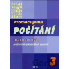 Procvičujeme počítání – 3, pracovní listy pro 9. ročník ZŠ speciální - Zdeňka Gundzová, Božena Blažková Procvičujeme počítání – 3, pracovní listy pro 9. ročník ZŠ speciální - Zdeňka Gundzová, Božena Blažková