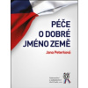 Péče o dobré jméno země - Peterková Jana Péče o dobré jméno země - Peterková Jana