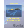 Leť, vietor, na Ukrajinu - Ľubomír Feldek Leť, vietor, na Ukrajinu - Ľubomír Feldek