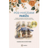 Pod hviezdami Paríža (Karolina Schutzer)(Brožovaná) Pod hviezdami Paríža (Karolina Schutzer)(Brožovaná)