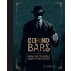 Behind Bars - Vincent Pollard, Shawn McManus (ilustrácie) Behind Bars - Vincent Pollard, Shawn McManus (ilustrácie)