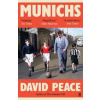 Munichs - David (Author) Peace, Faber & Faber Munichs - David (Author) Peace, Faber & Faber