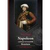 Napoleon a jeho první mamlúk Roustam - Michal Šurgot Napoleon a jeho první mamlúk Roustam - Michal Šurgot