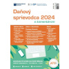Daňový sprievodca 2024 s komentárom Daňový sprievodca 2024 s komentárom