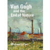 Van Gogh and the End of Nature - Michael Lobel Van Gogh and the End of Nature - Michael Lobel