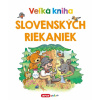 Veľká kniha slovenských riekaniek Veľká kniha slovenských riekaniek