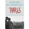 Paris - Edward Rutherfurd Paris - Edward Rutherfurd