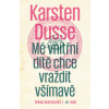 Mé vnitřní dítě chce vraždit všímavě Mé vnitřní dítě chce vraždit všímavě