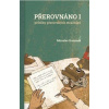 Přerovnáno I. příběh strážníků z Přerova - Miroslav Komínek Přerovnáno I. příběh strážníků z Přerova - Miroslav Komínek