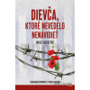 Dievča, ktoré nevedelo nenávidieť - Lidia Maksymowicz - online doručenie Dievča, ktoré nevedelo nenávidieť - Lidia Maksymowicz - online doručenie