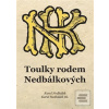 Toulky rodem Nedbálkovýc… (Karel Nedbálek; Karel Nedbálek ml.) Toulky rodem Nedbálkovýc… (Karel Nedbálek; Karel Nedbálek ml.)