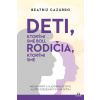 Deti, ktorými sme boli, rodičia, ktorými sme - Beatriz Cazurro Deti, ktorými sme boli, rodičia, ktorými sme - Beatriz Cazurro