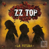 Zz Top: La Futura / 180… (Zz Top) Zz Top: La Futura / 180… (Zz Top)