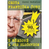 Cesta Františka Čuby z Březové k JZD Slušovice - Karel Nedbálek Cesta Františka Čuby z Březové k JZD Slušovice - Karel Nedbálek