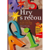 Hry s rečou - Jana Pavlíková Hry s rečou - Jana Pavlíková