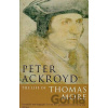 The Life of Thomas More - Peter Ackroyd The Life of Thomas More - Peter Ackroyd
