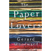 The Paper Lovers - Gerard Woodward The Paper Lovers - Gerard Woodward