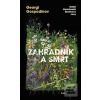 Zahradník a smrt (Georgi Gospodinov) Zahradník a smrt (Georgi Gospodinov)