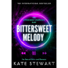 Bittersweet Melody - Kate Stewart Bittersweet Melody - Kate Stewart