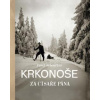 Krkonoše za císaře pána - Pavel Scheufler Krkonoše za císaře pána - Pavel Scheufler