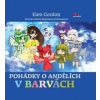 Pohádky o andělích v barvách - Gordon Elen Pohádky o andělích v barvách - Gordon Elen