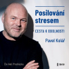 Posilování stresem - Cesta k odolnosti Posilování stresem - Cesta k odolnosti