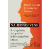 Na jednej vlne - Laurence Alison, Emily Alison Na jednej vlne - Laurence Alison, Emily Alison