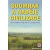 Soumrak a naděje civilizace - Mojmír Zdeněk Pospíšil Soumrak a naděje civilizace - Mojmír Zdeněk Pospíšil