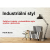 Industriální styl - Patrik Burša Industriální styl - Patrik Burša