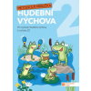 Hravá hudební výchova 2 – metodická příručka Hravá hudební výchova 2 – metodická příručka