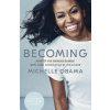 Becoming: Adapted for Younger Readers - Michelle Obama Becoming: Adapted for Younger Readers - Michelle Obama