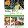 Raw food jako zážitek Raw food jako zážitek