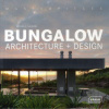 Masterpieces: Bungalow Architecture + Design Masterpieces: Bungalow Architecture + Design