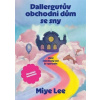 Dallergutův obchodní dům se sny - Lee, Miye Dallergutův obchodní dům se sny - Lee, Miye