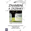 Znamení a zázraky - Albert Clayton Gaulden Znamení a zázraky - Albert Clayton Gaulden