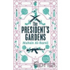 The President's Gardens The President's Gardens