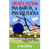 E-kniha Pan Buřtík a pan Špejlička - Zdeněk Svěrák, Jiří Votruba E-kniha Pan Buřtík a pan Špejlička - Zdeněk Svěrák, Jiří Votruba
